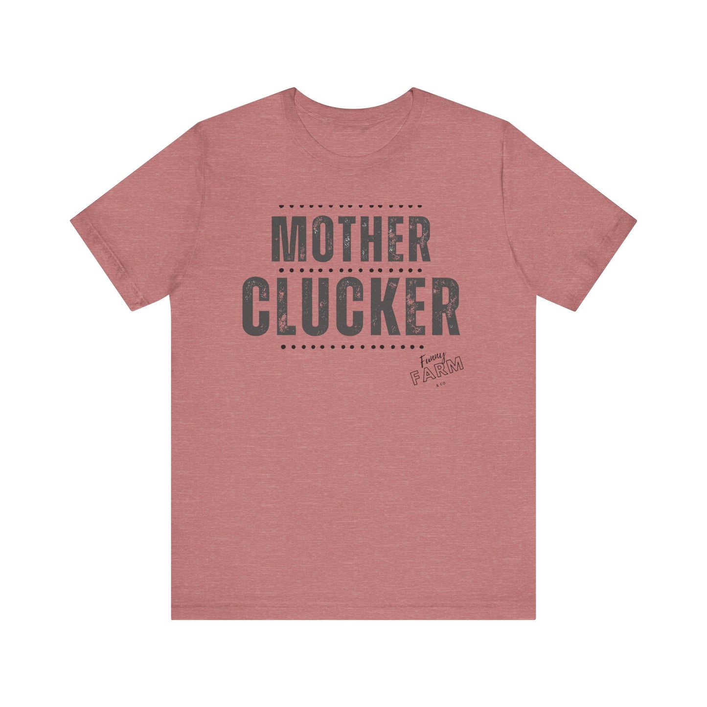 MOTHER CLUCKER