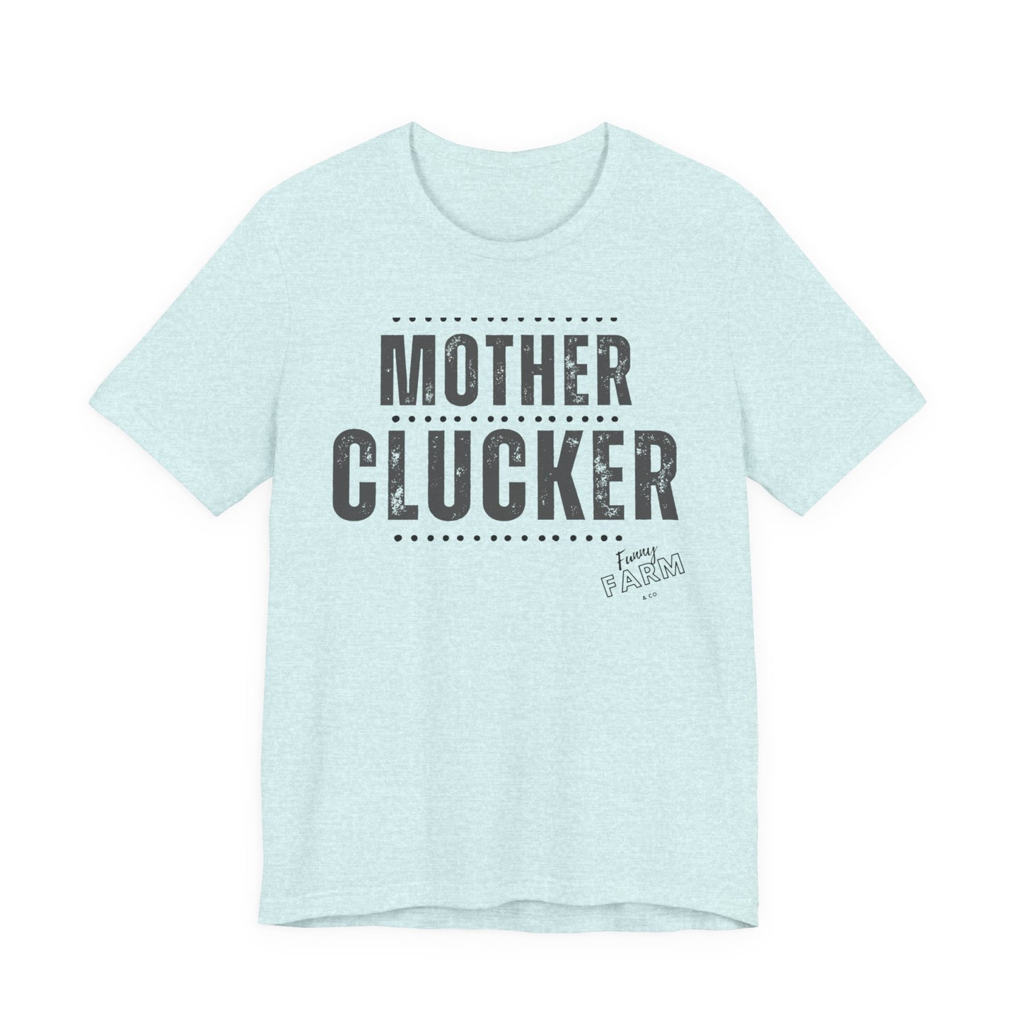 MOTHER CLUCKER