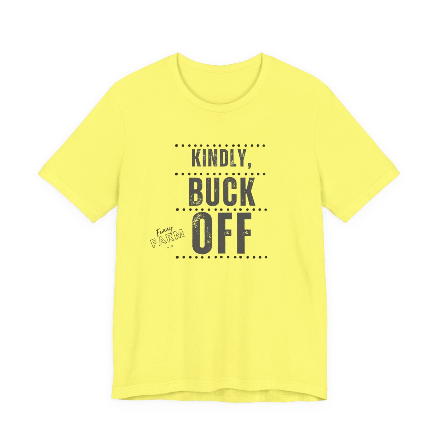 KINDLY, BUCK OFF...COUNTRY HUMOR TEE