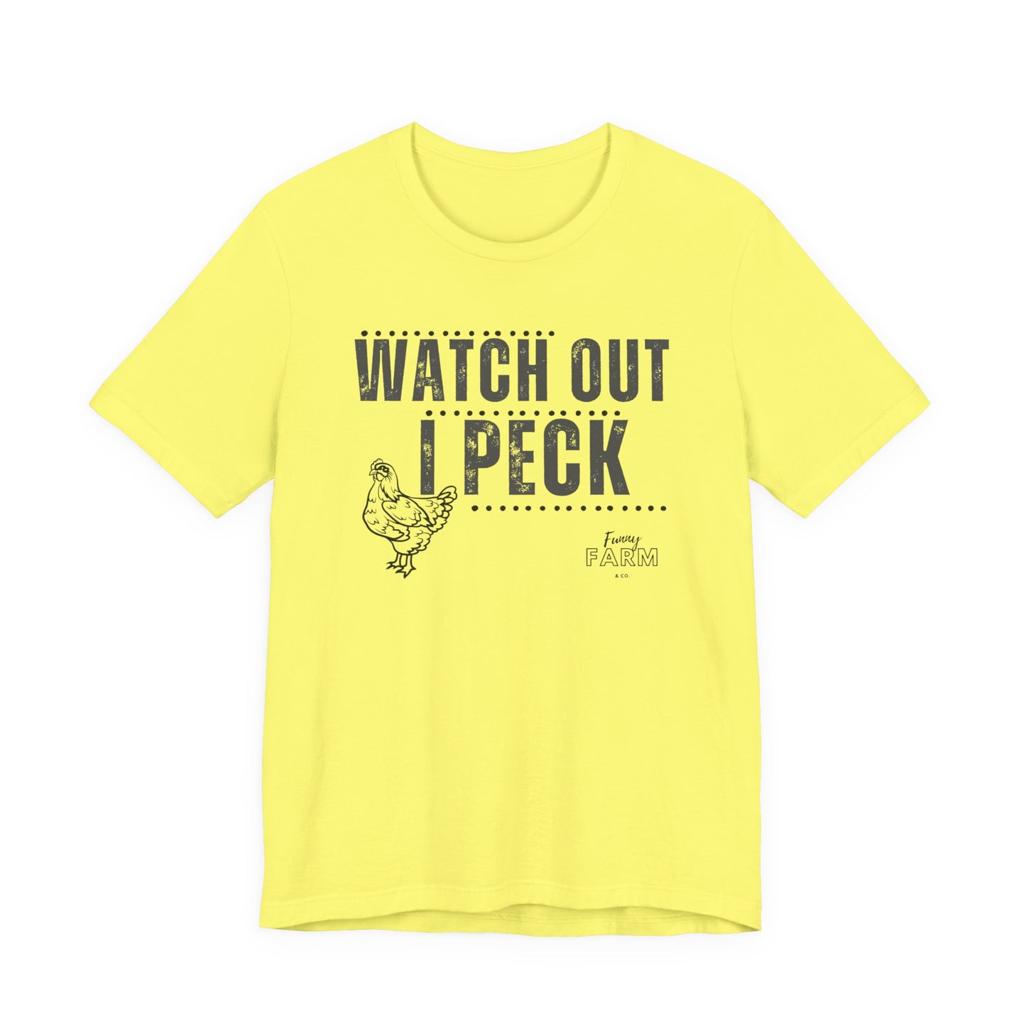 WATCH OUT, I PECK