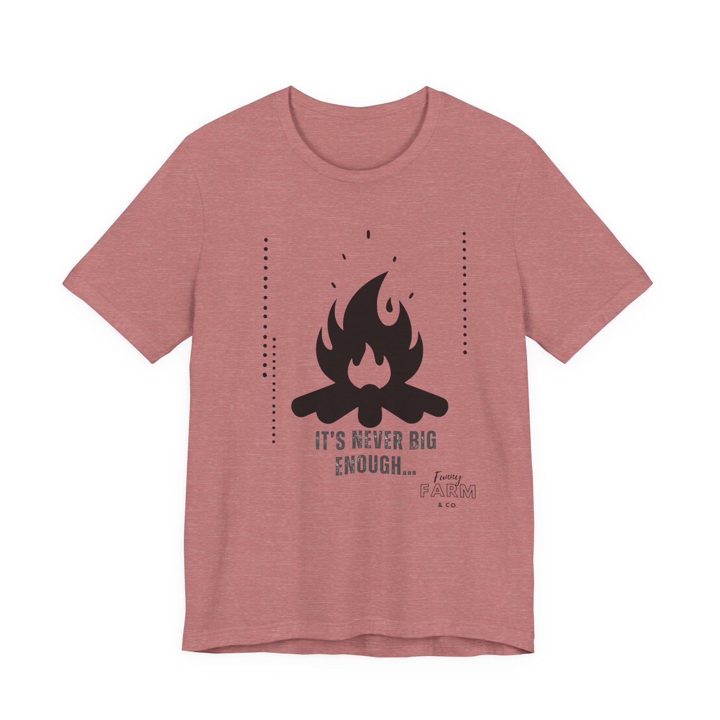 Never Big Enough-Fire