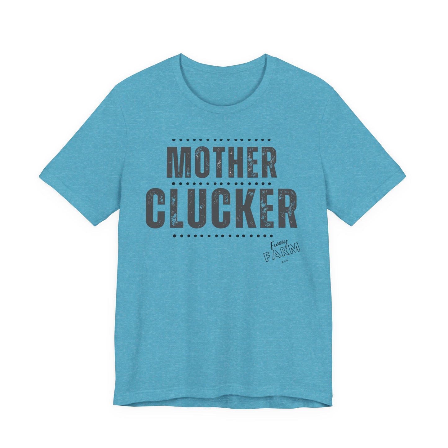 MOTHER CLUCKER