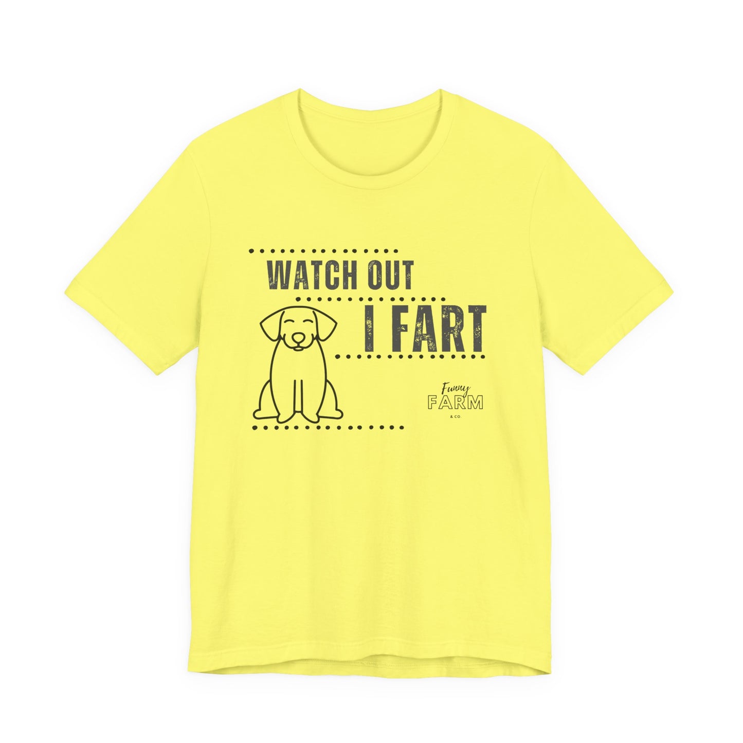WATCH OUT, I FART- FUNNY DOG
