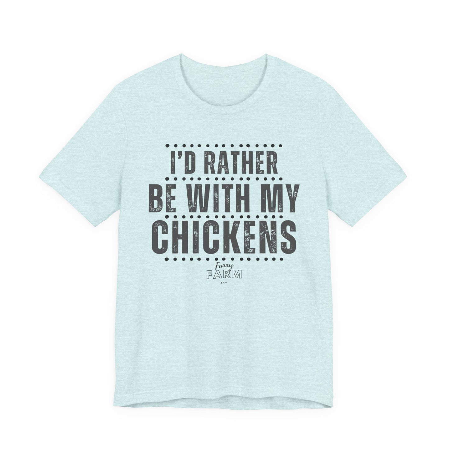 I'd Rather be With My Chickens