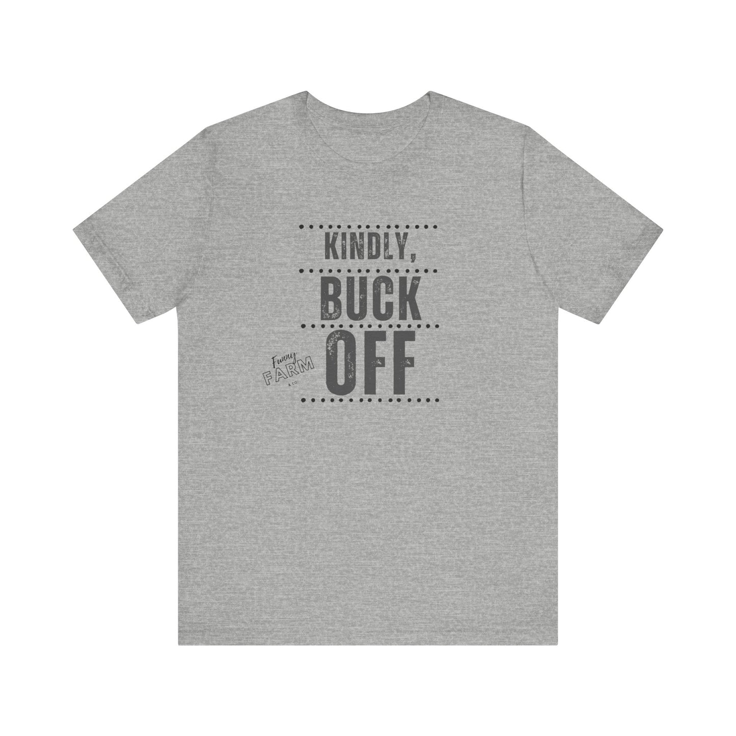 KINDLY, BUCK OFF...COUNTRY HUMOR TEE