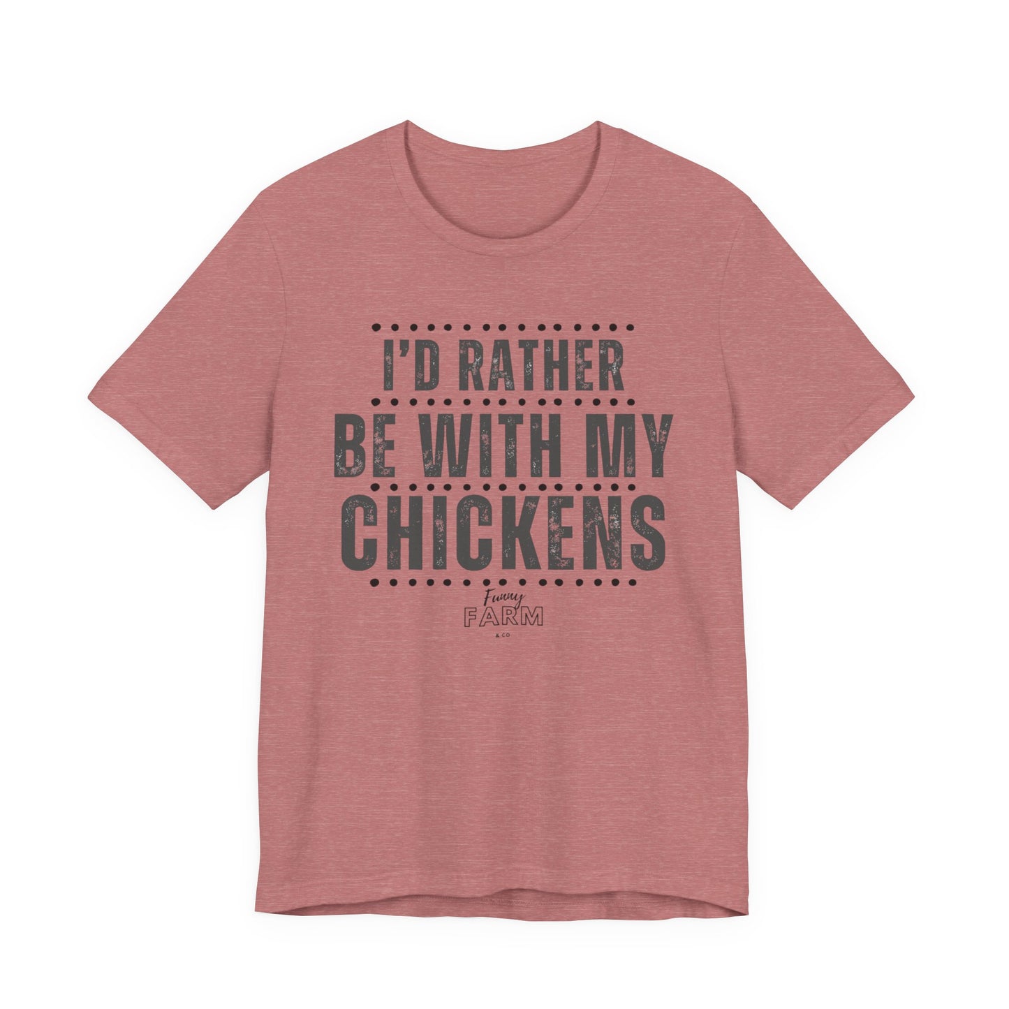 I'd Rather be With My Chickens