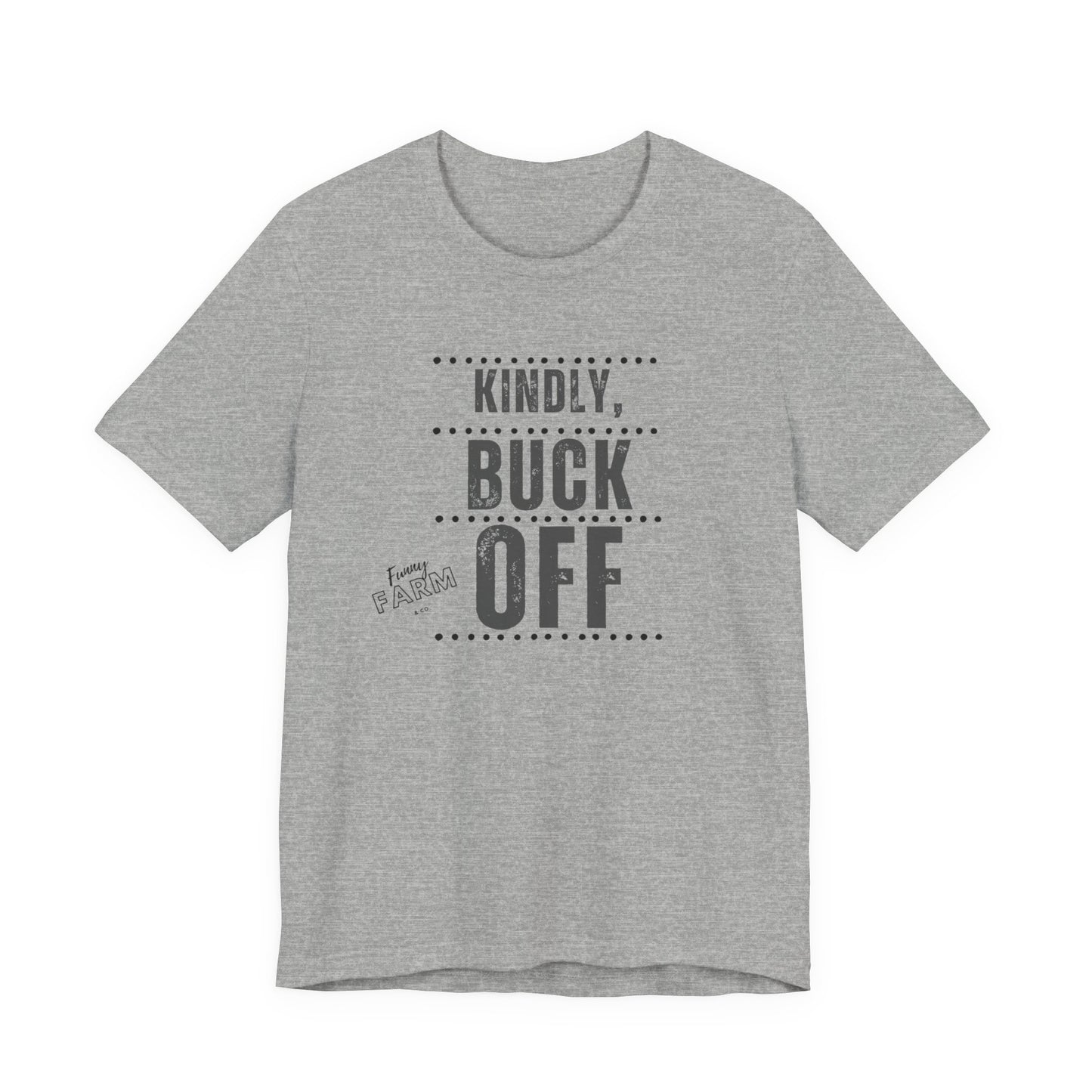 KINDLY, BUCK OFF...COUNTRY HUMOR TEE