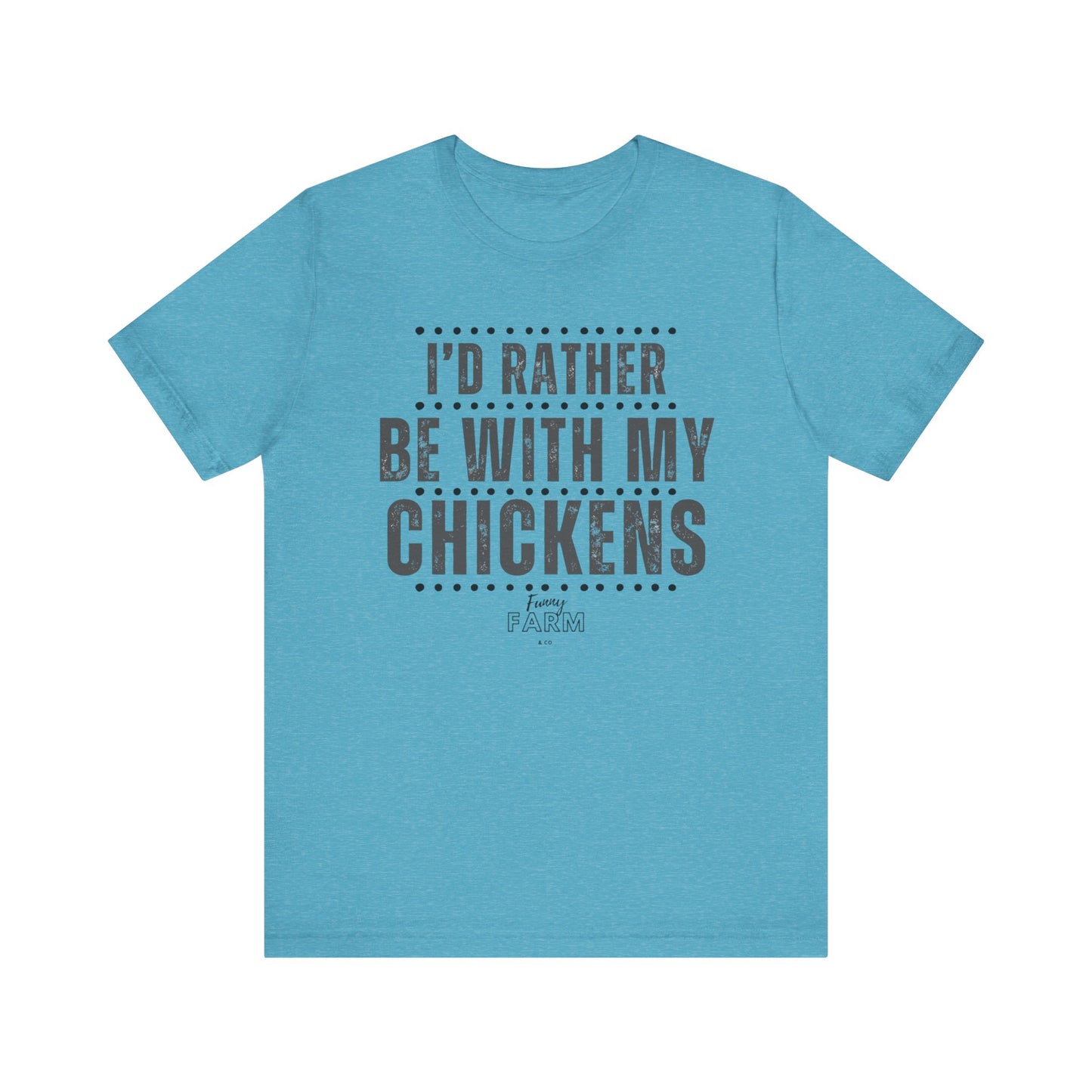 I'd Rather be With My Chickens