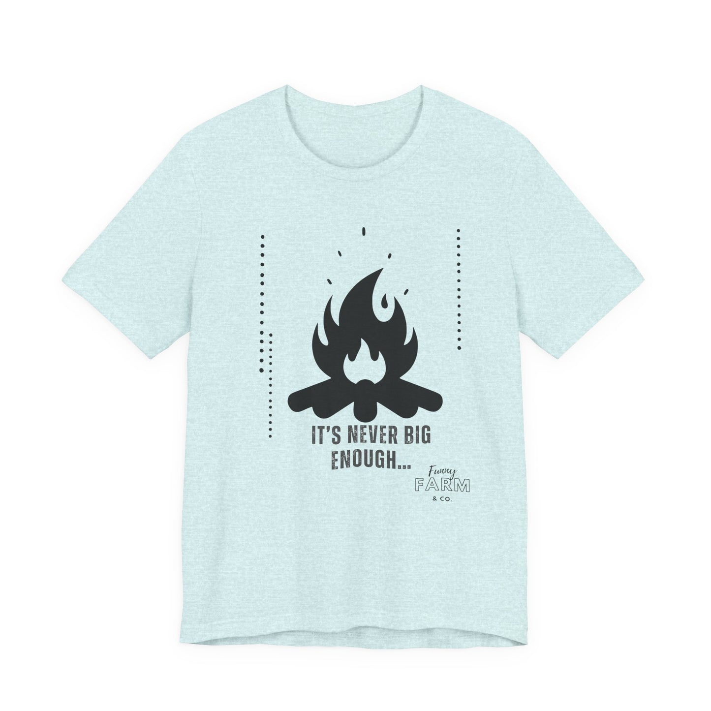 Never Big Enough-Fire