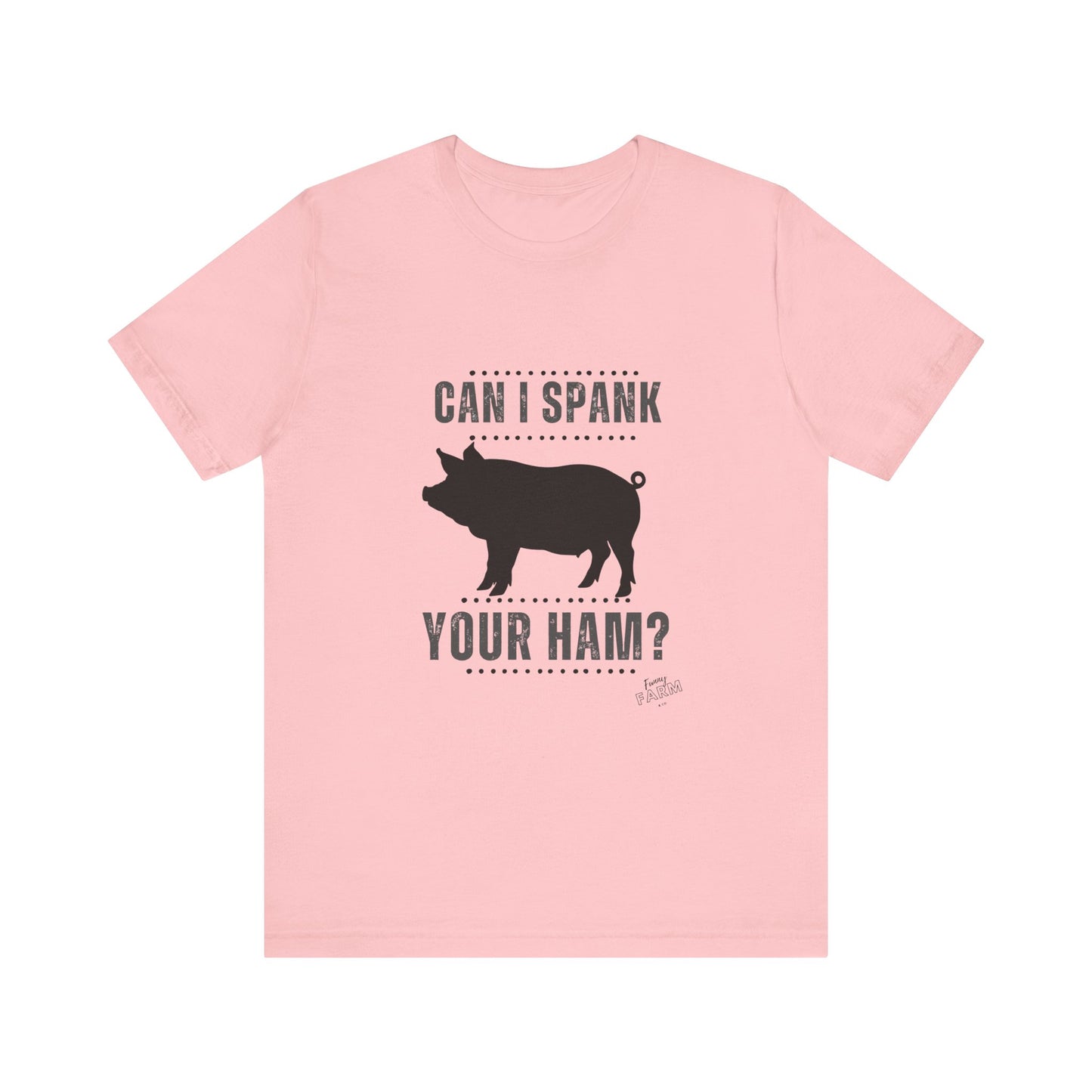 Can I Spank Your Ham?