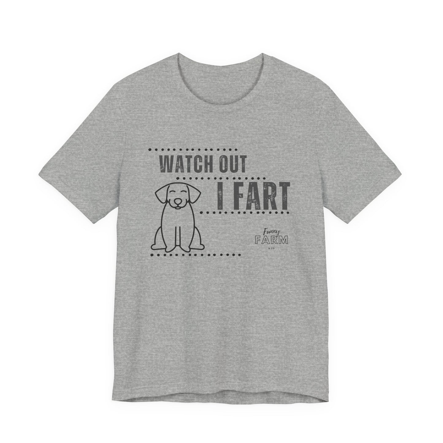 WATCH OUT, I FART- FUNNY DOG