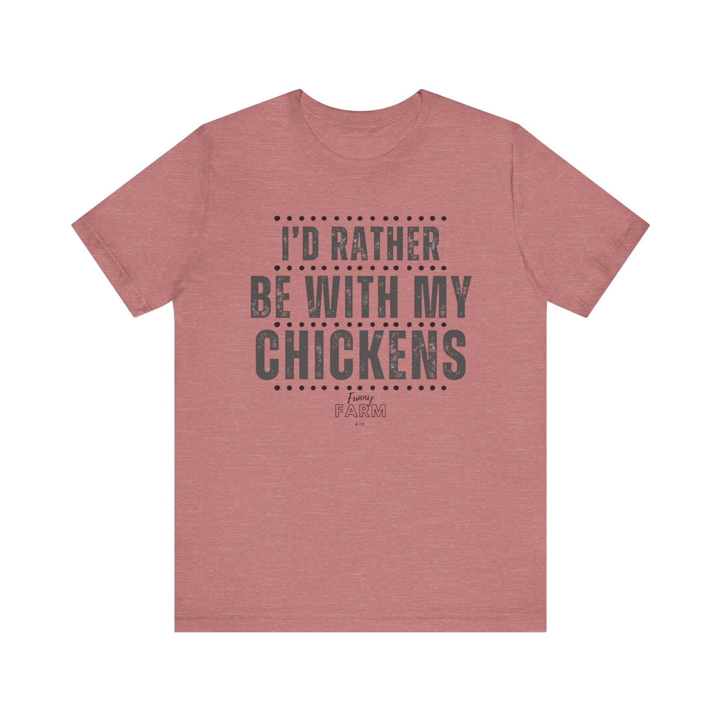 I'd Rather be With My Chickens