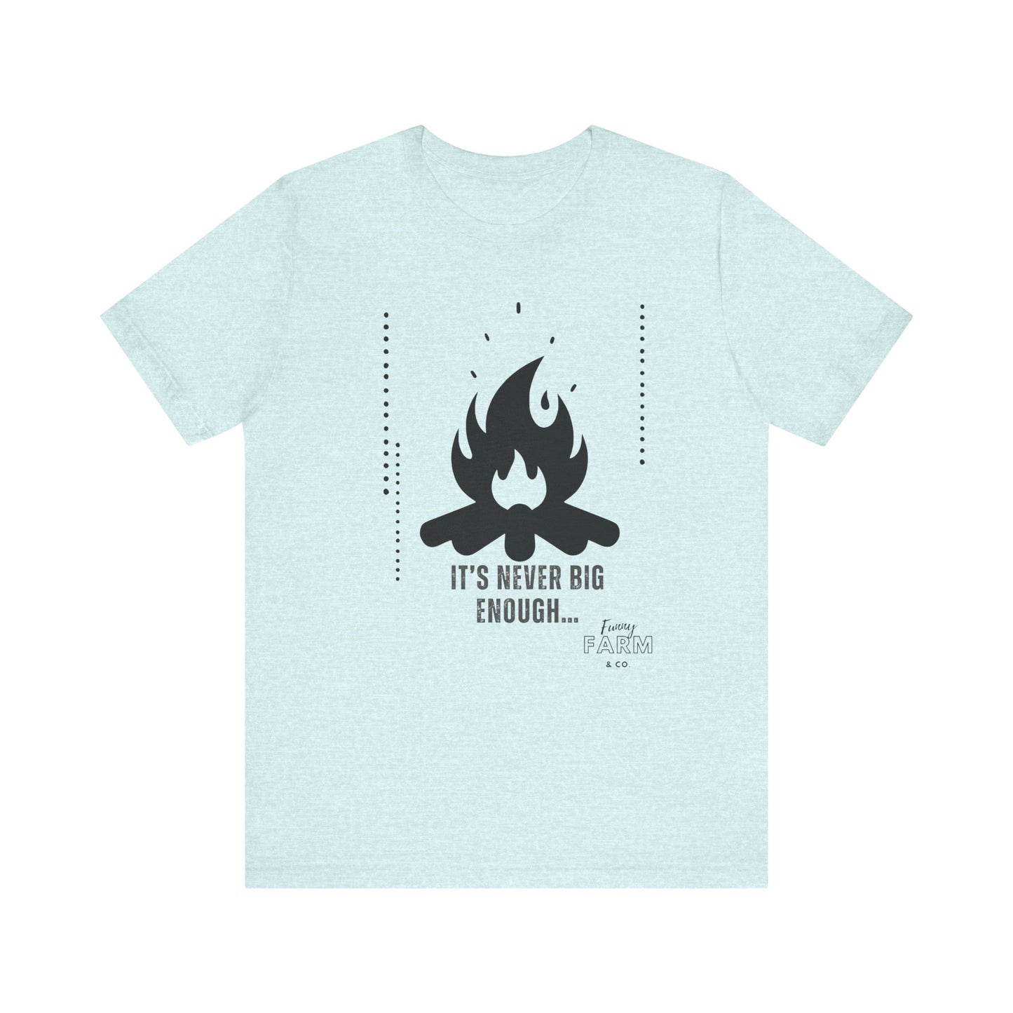 Never Big Enough-Fire