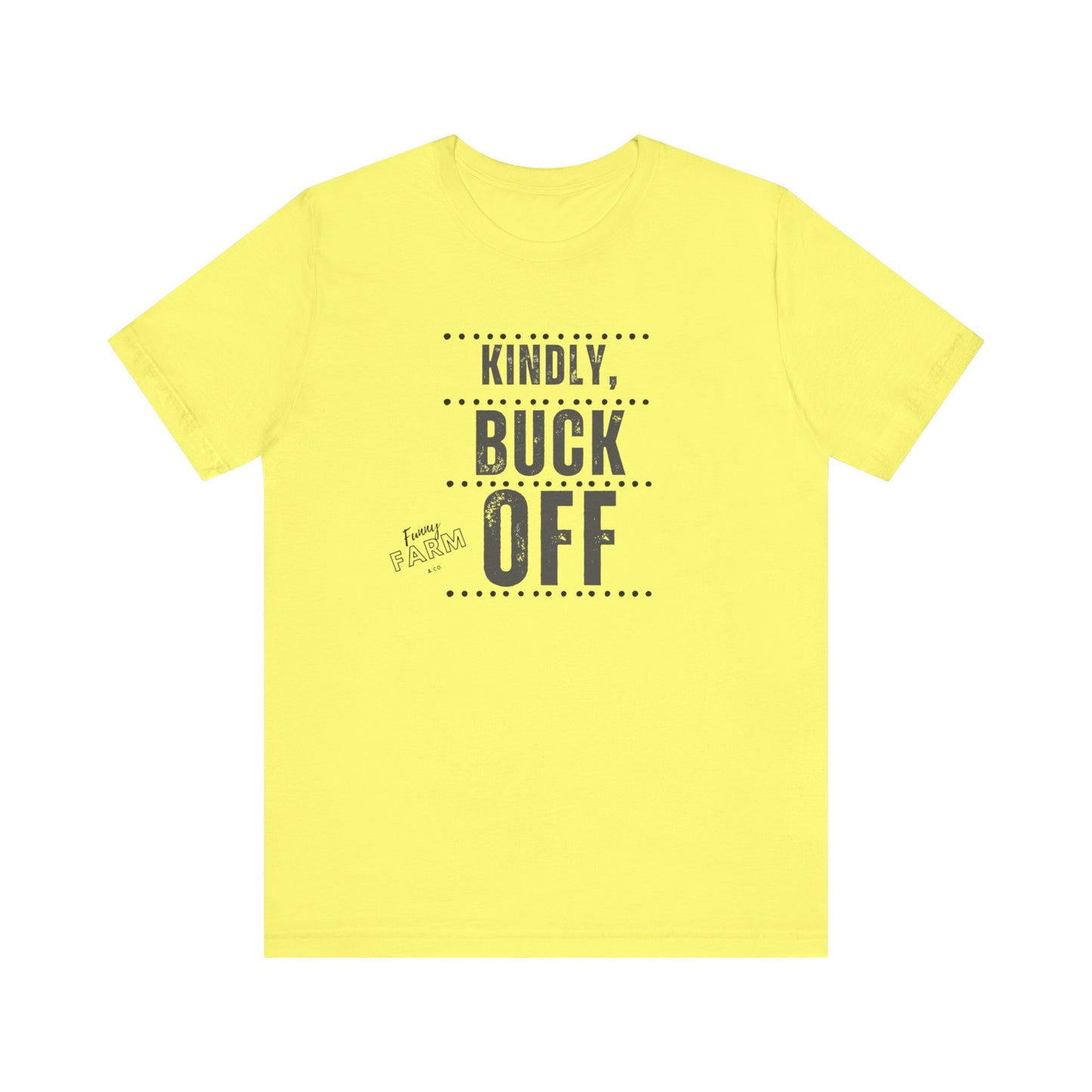 KINDLY, BUCK OFF...COUNTRY HUMOR TEE