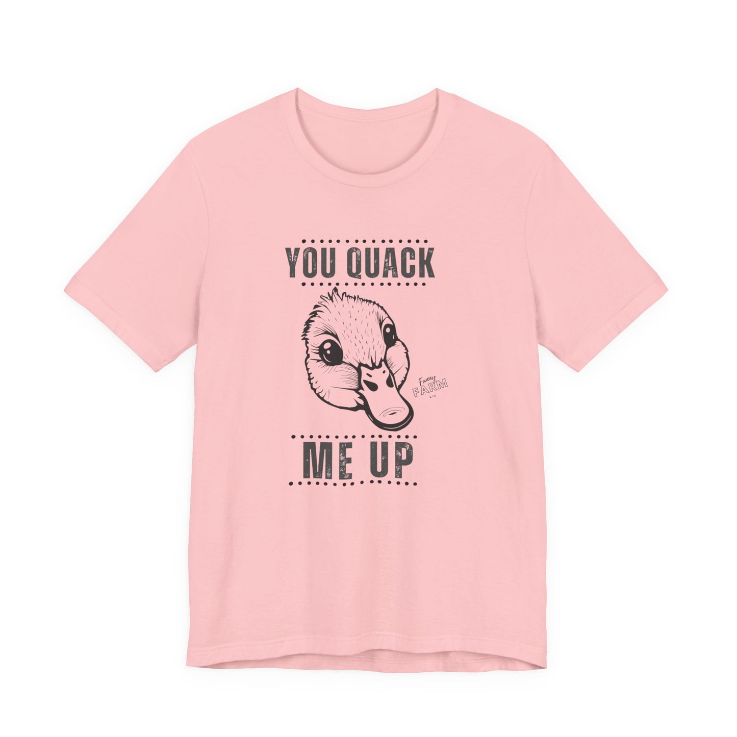 You Quack Me Up Duck Graphic T-Shirt