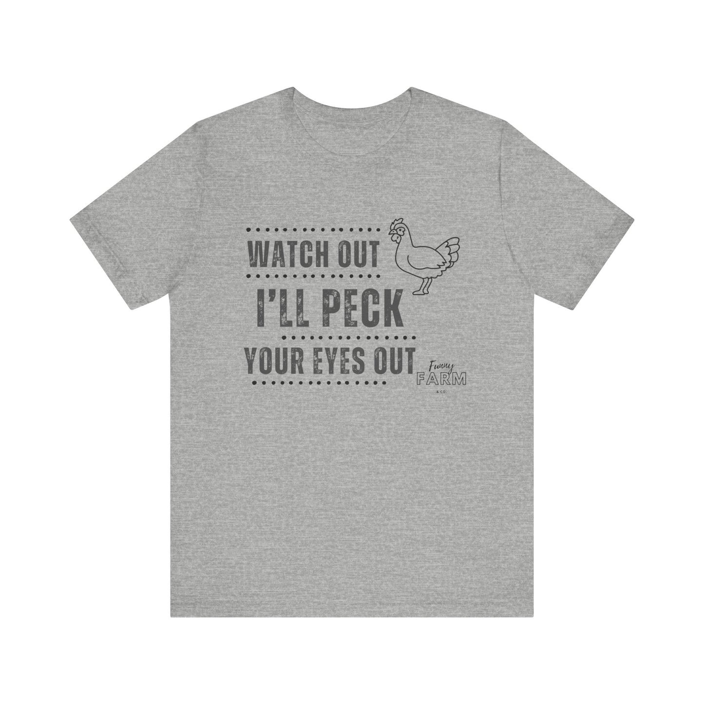 WATCH OUT! I'LL PECK YOUR EYES OUT