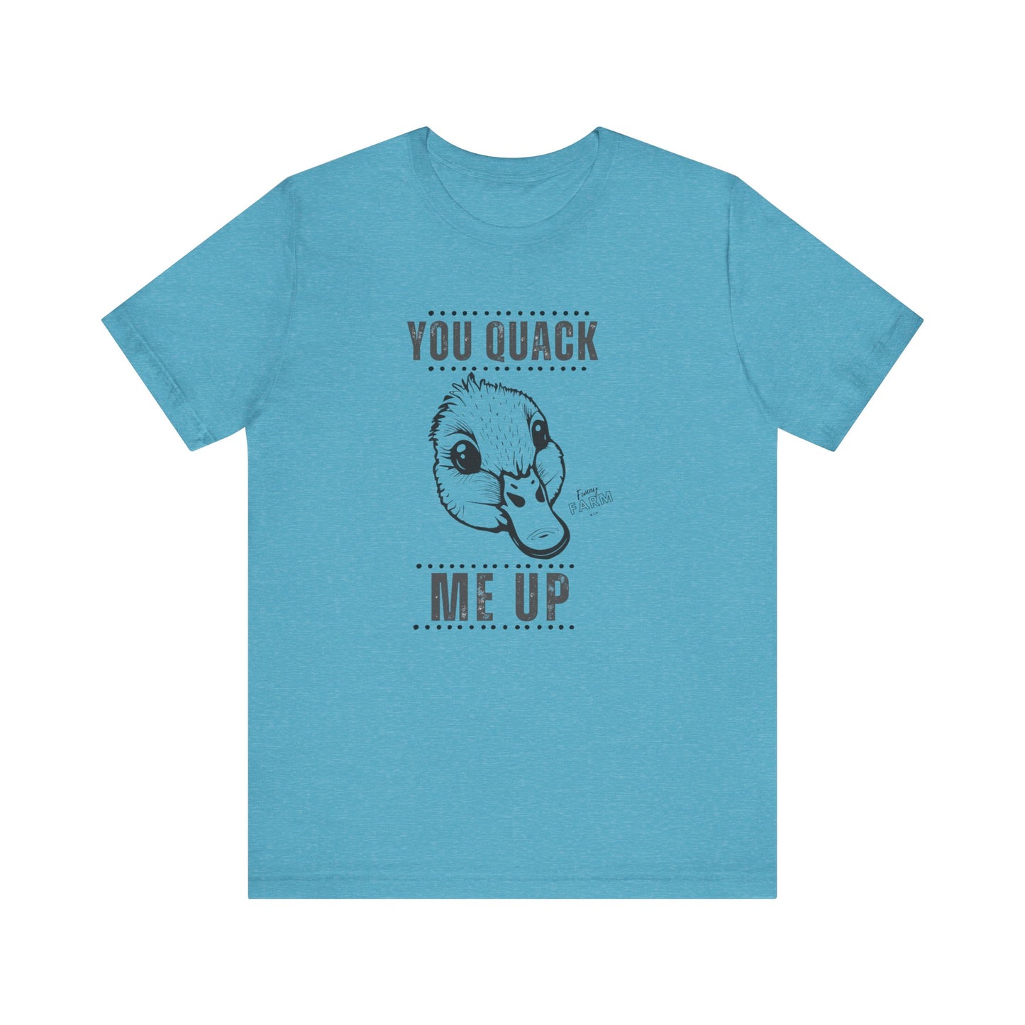 You Quack Me Up Duck Graphic T-Shirt