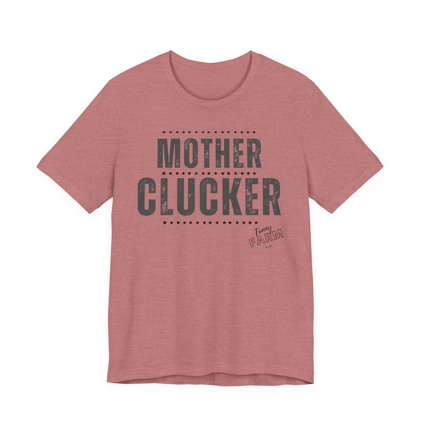 MOTHER CLUCKER
