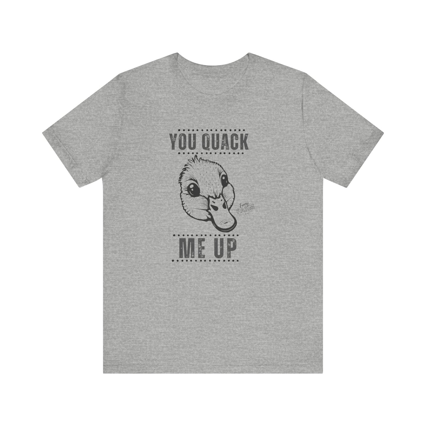 You Quack Me Up Duck Graphic T-Shirt
