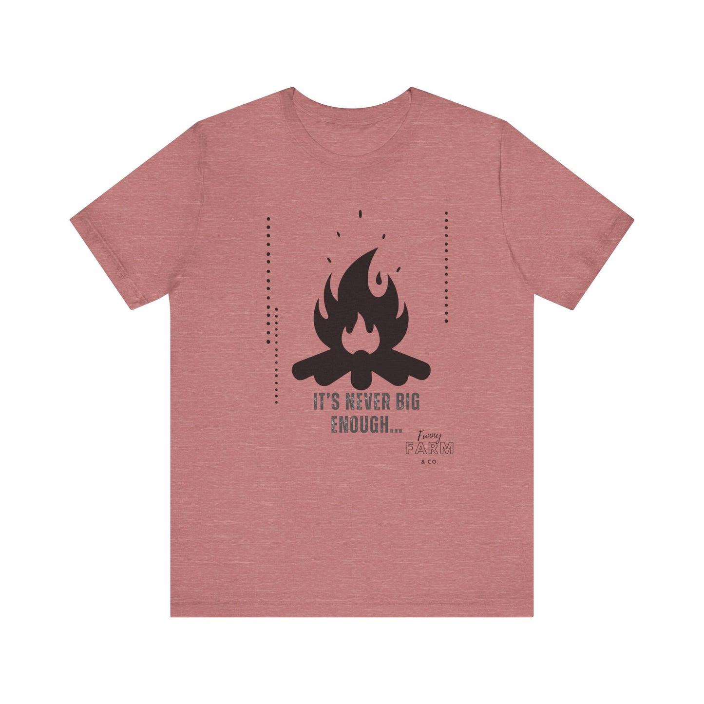 Never Big Enough-Fire