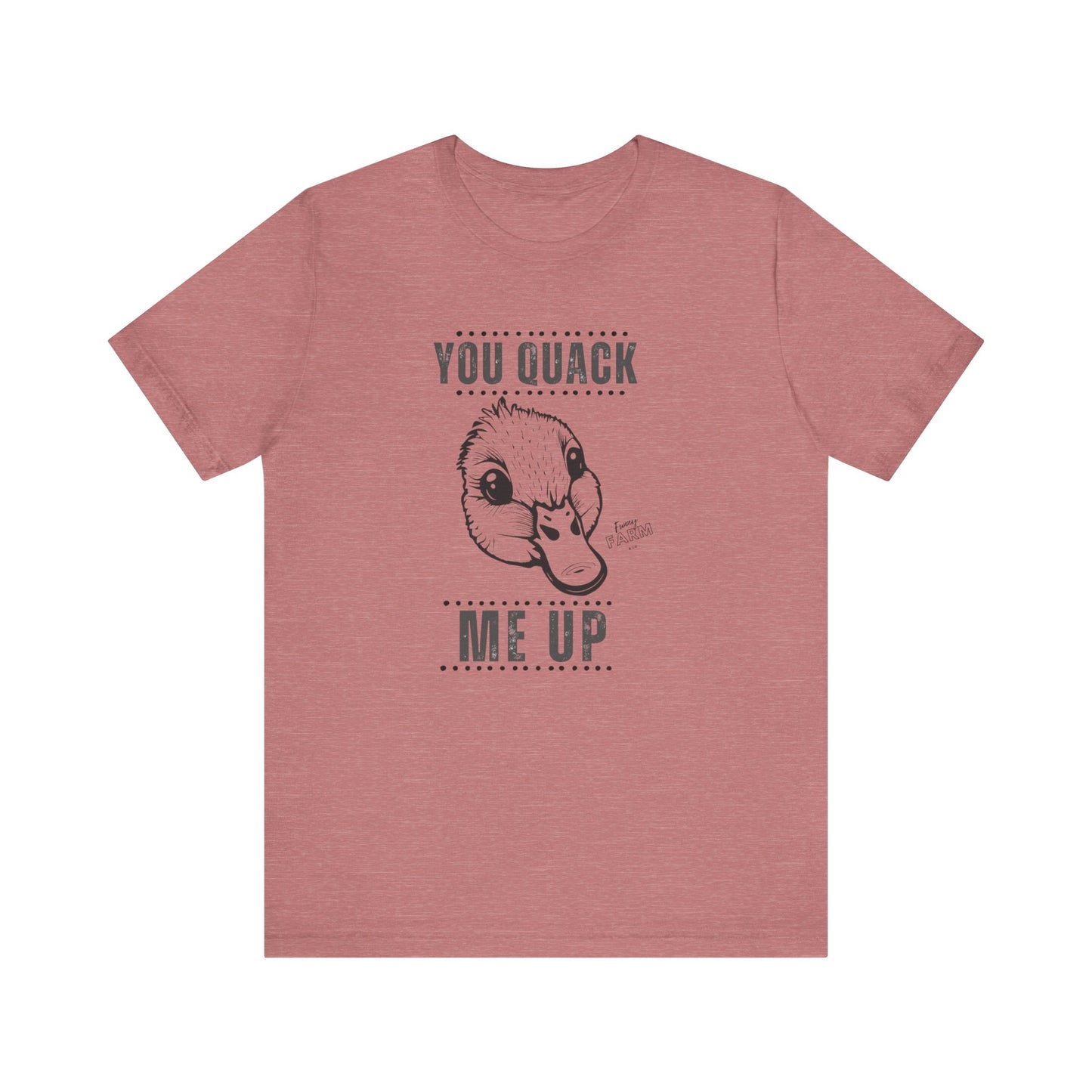 You Quack Me Up Duck Graphic T-Shirt
