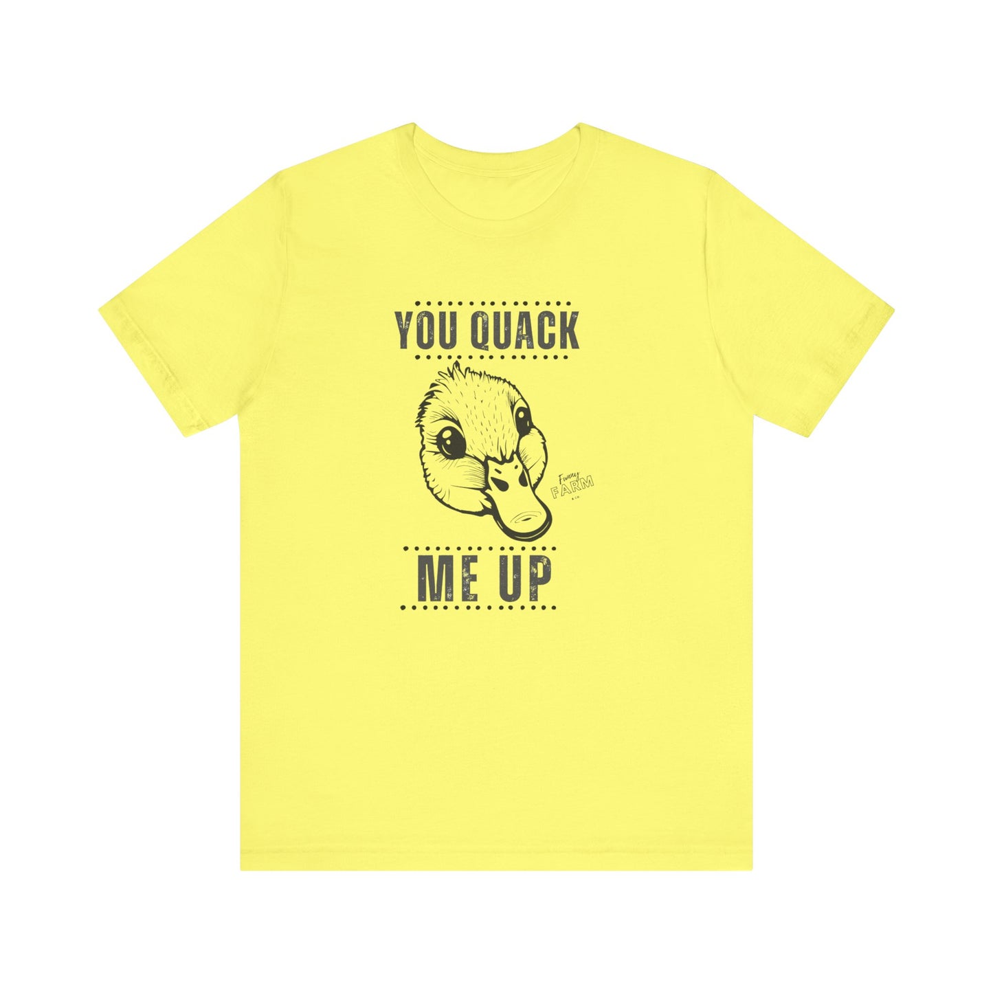 You Quack Me Up Duck Graphic T-Shirt