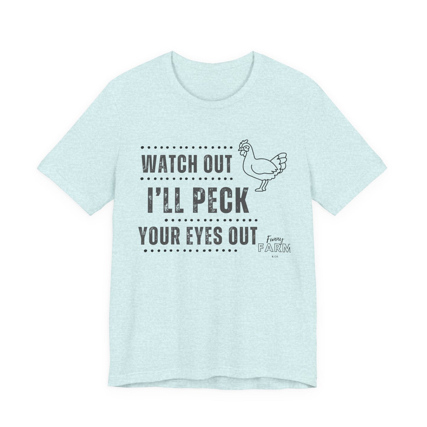 Watch Out! I'll Peck Your Eyes Out