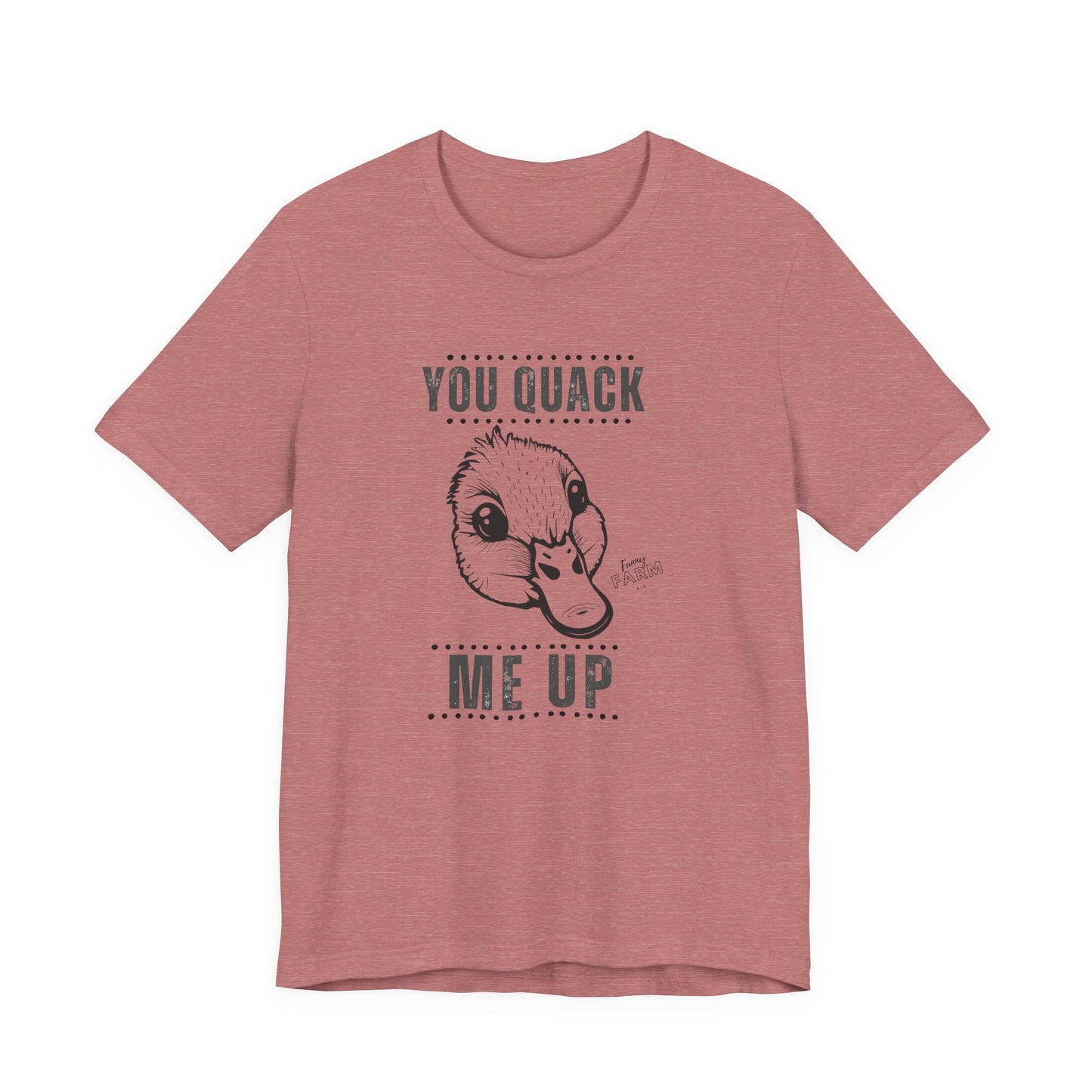 You Quack Me Up Duck Graphic T-Shirt