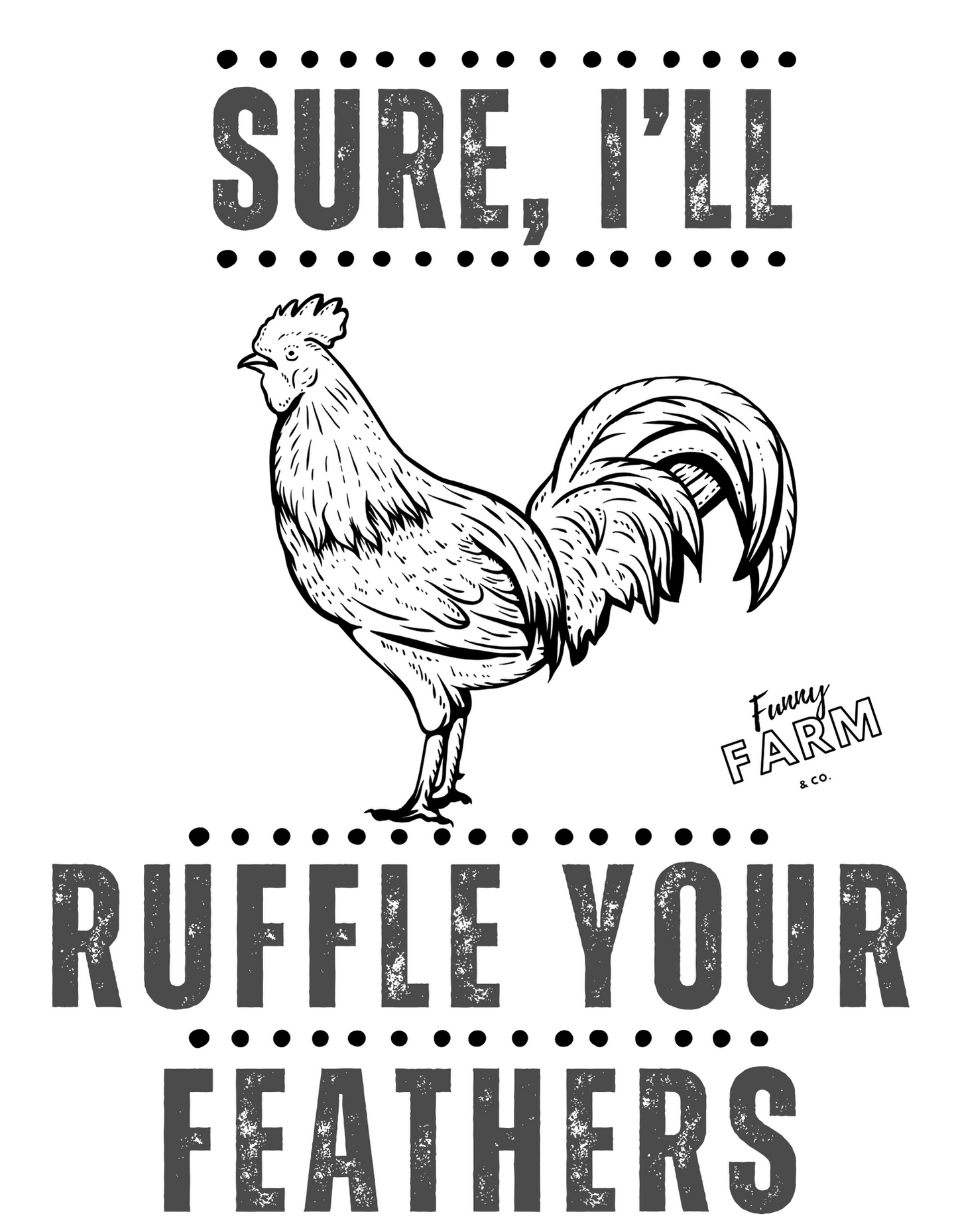Funny Farm Styles Shirts
