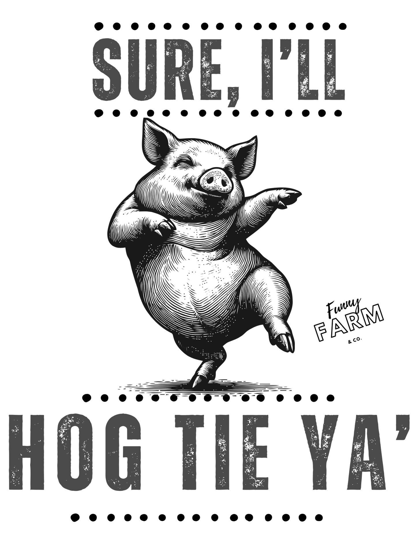 Funny Farm Styles Shirts